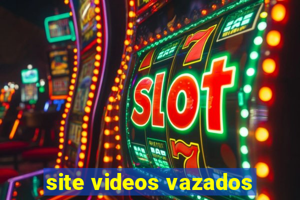 site videos vazados